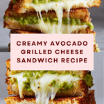Creamy Avocado Grilled Cheese Recipe