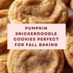 Pumpkin Snickerdoodle Cookies You’ll Crave This Fall Recipe